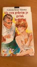 Cateau Kray-Sijsma - Als een geheim je geluk bedreigt, Boeken, Ophalen of Verzenden