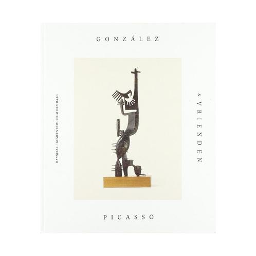 González, Picasso & vrienden, Boeken, Kunst en Cultuur | Beeldend, Nieuw, Schilder- en Tekenkunst, Ophalen of Verzenden