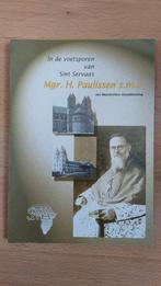 In de voetsporen van Sint Servaas - Mgr. H. Paulissen, Ophalen of Verzenden, 20e eeuw of later, Zo goed als nieuw
