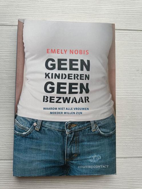 Boek Emely Nobis - Geen kinderen geen bezwaar, Boeken, Psychologie, Zo goed als nieuw, Ophalen of Verzenden