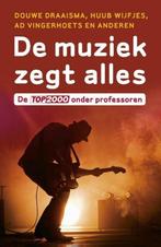 Douwe Draaisma De muziek zegt alles, Boeken, Verzenden, Nieuw