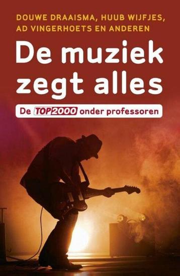 Douwe Draaisma De muziek zegt alles beschikbaar voor biedingen
