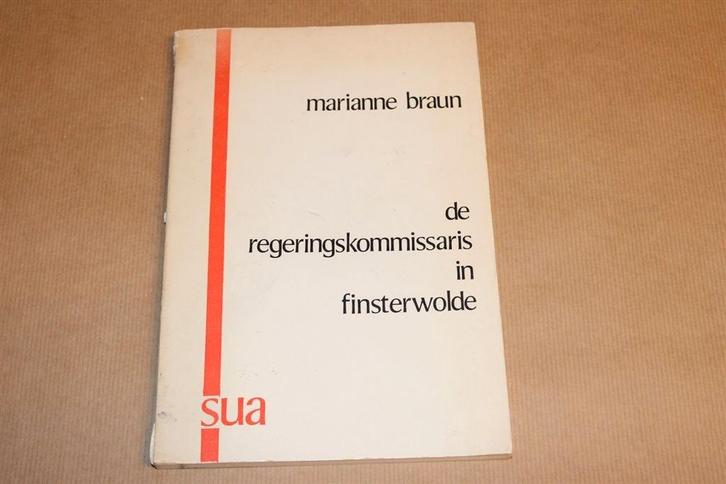 De regeringskommissaris in Finsterwolde - Marianne Braun, Boeken, Geschiedenis | Stad en Regio, Zo goed als nieuw, Ophalen of Verzenden