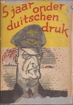 Kammeijer, J.H.D. - 5 jaar onder Duitschen druk. Geschiedeni, Ophalen of Verzenden, Algemeen, Tweede Wereldoorlog, Gelezen