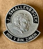 J. Smallenbroek Min. v. Bin. Zaken Speldje, Verzamelen, Speldjes, Pins en Buttons, Ophalen of Verzenden, Gebruikt, Overige onderwerpen