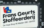 Sticker: Frans Geurts Stoffeerderij - Malden, Verzamelen, Ophalen of Verzenden, Zo goed als nieuw, Bedrijf of Vereniging