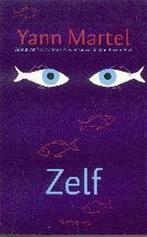 Zelf - Yann Martel, Nieuw, Ophalen of Verzenden, Nederland, Yann Martel