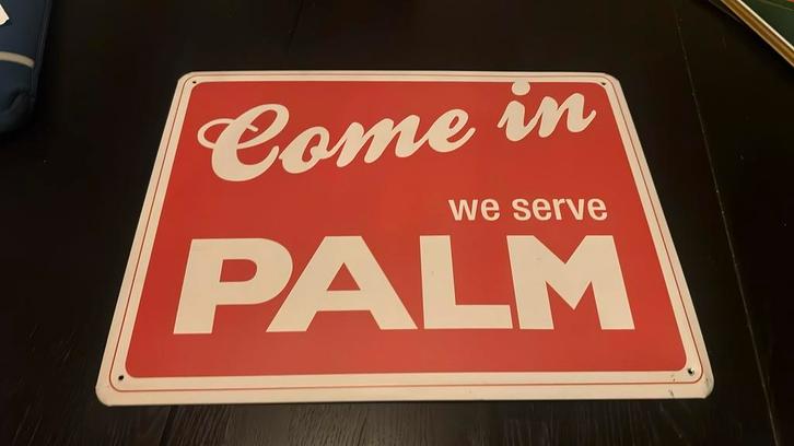 Bier reclame bord - Palm - ‘come in, we serve Palm’, Verzamelen, Biermerken, Zo goed als nieuw, Reclamebord, Plaat of Schild, Palm