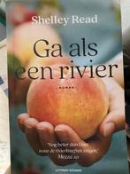 Ga als een rivier - Shelley Read, Boeken, Romans, Ophalen of Verzenden, Zo goed als nieuw, Nederland
