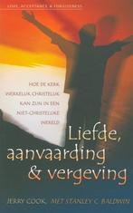 Liefde, aanvaarding & vergeving, Jerry Cook, Ophalen of Verzenden, Zo goed als nieuw, Christendom | Protestants