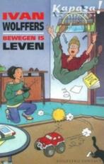 Bewegen is leven, Ivan Wolffers, Verzenden, Zo goed als nieuw