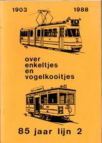 85 jaar lijn 2  -  Over enkeltjes en vogelkooitjes, Verzamelen, Spoorwegen en Tramwegen, Ophalen of Verzenden, Zo goed als nieuw