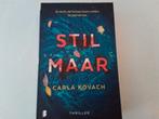 Stil maar ( Carla Kovach (Thriller, Boeken, Ophalen of Verzenden, Zo goed als nieuw