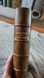 Antiek boek Chirurgie der Buikorganen uit 1904, Antiek en Kunst, Ophalen of Verzenden
