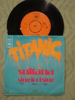 Titanic 7" Vinyl Single: ‘Sing fool sing’ (Nederland), Ophalen of Verzenden, 7 inch, Pop, Single