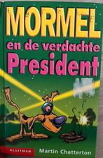 Mormel En De Verdachte President, Boeken, Ophalen of Verzenden, Gelezen, Martin Chatterton