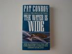 Pat Conroy - The water is wide Engels / English, Ophalen of Verzenden, Zo goed als nieuw, Pat Conroy