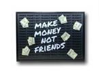 Schilderij – Make Money Not Friends – Wall Art 50x70 cm, Ophalen of Verzenden