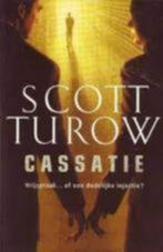 CASSATIE Vrijspraak...of een dodelijke injectie?, Ophalen of Verzenden, Zo goed als nieuw, Scott Turow, Amerika