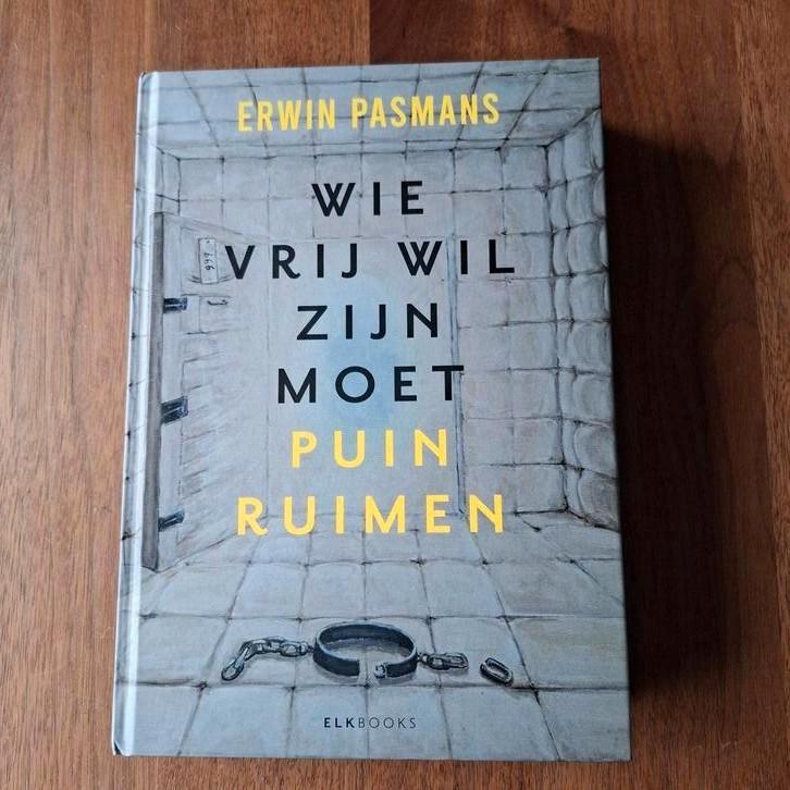 Erwin Pasmans - Wie vrij wil zijn moet puinruimen, Boeken, Politiek en Maatschappij, Zo goed als nieuw, Nederland, Ophalen of Verzenden