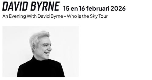 Gevraagd DAVID BYRNE zo. 15 of ma. 16 feb. AFAS Live, Tickets en Kaartjes, Concerten | Pop, Twee personen, Februari
