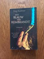 Jörg Kastner, Het blauw van Rembrandt,, Boeken, Ophalen of Verzenden, Zo goed als nieuw