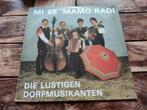 Die Lustige Dorfmusikanten / Mi Se 'Mamo Radi ( zeldzaam ), Ophalen of Verzenden, Zo goed als nieuw, Overige formaten, Levenslied of Smartlap