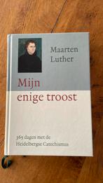 Maarten Luther - Mijn enige troost, Boeken, Godsdienst en Theologie, Ophalen of Verzenden, Maarten Luther, Zo goed als nieuw
