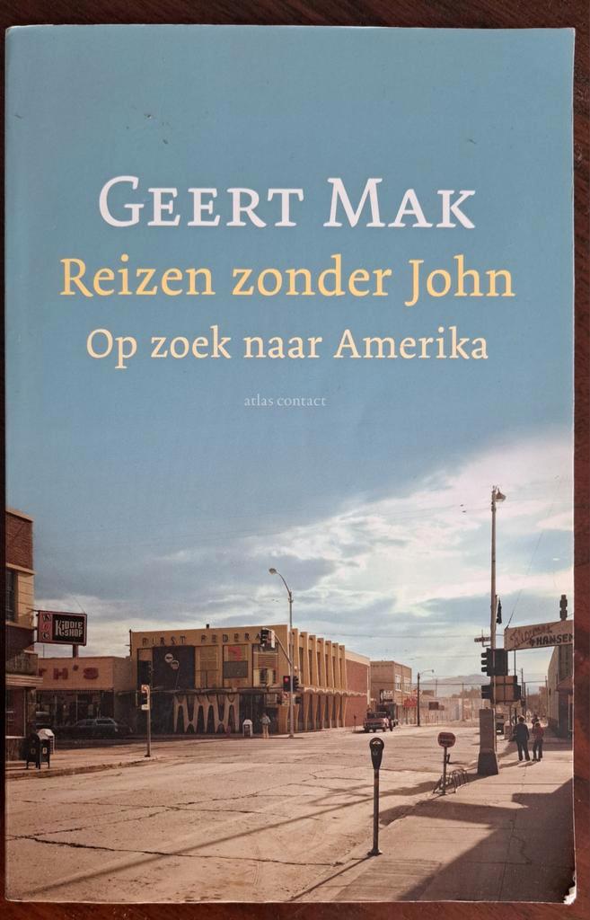 Reizen zonder John - Geert Mak, Boeken, Historische romans, Zo goed als nieuw, Ophalen of Verzenden
