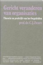 Gericht veranderen van organisaties, boek van C.J.Zwart, Gelezen, Overige wetenschappen, Ophalen of Verzenden, Prof.dr.C.J. Zwart