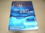 Geen Nacht Is Te Lang -Ruth Rendell(Barbara Vine), Europa overig, Ruth Rendell, Ophalen of Verzenden, Zo goed als nieuw