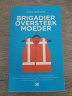 Brigadier oversteek moeder karin bruers, Gelezen, Ophalen of Verzenden