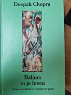 Balans in je leven - Deepak Chopra, Boeken, Spiritualiteit algemeen, Overige typen, Ophalen of Verzenden, Zo goed als nieuw