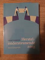 Joyce Langedijk - Praktijkboek herstelondersteunende zorg, Boeken, Joyce Langedijk, Ophalen of Verzenden, Zo goed als nieuw