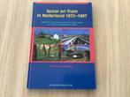 Spoor en Tram in Nederland 1972 - 1997, Ophalen of Verzenden, Zo goed als nieuw