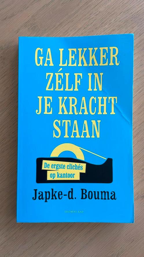 Japke-D. Bouma - Ga lekker zelf in je kracht staan, Boeken, Wetenschap, Zo goed als nieuw, Ophalen of Verzenden
