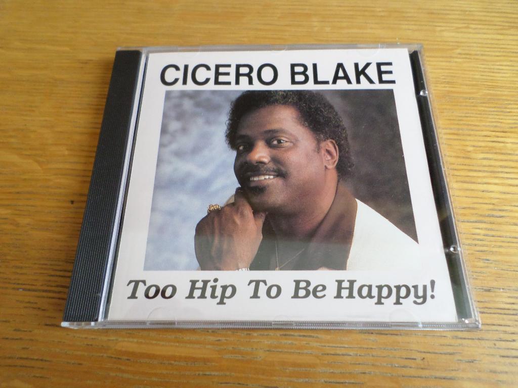 Cicero Blake - Too Hip To Be Happy! CD Blues, Cd's en Dvd's, Cd's | Jazz en Blues, Zo goed als nieuw, Blues, 1980 tot heden, Ophalen of Verzenden