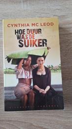 Cynthia Mc Leod - Hoe duur was de suiker?, Cynthia Mc Leod, Ophalen of Verzenden, Zo goed als nieuw, Nederland