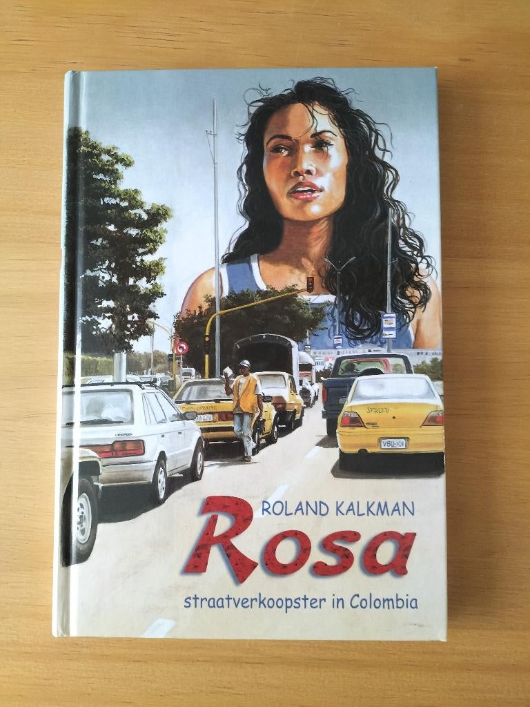Roland Kalkman - Rosa straatverkoopster in Colombia, Ophalen of Verzenden, Zo goed als nieuw, Roland Kalkman, Fictie