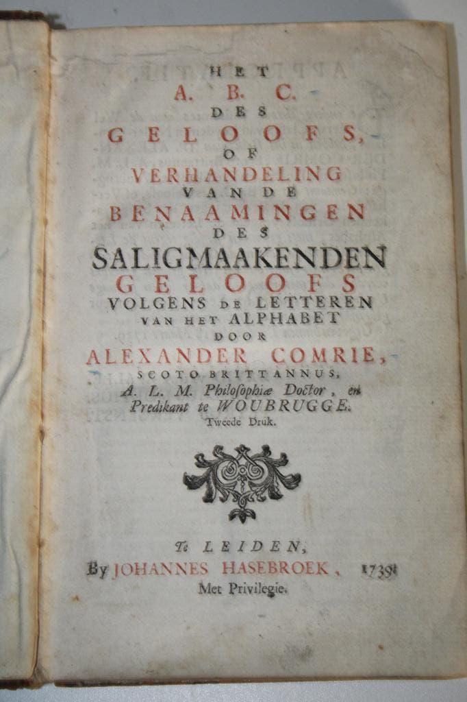 Alexander Comrie - ABC des geloofs (1739, 2e druk), Boeken, Ophalen of Verzenden, Gelezen, Christendom | Protestants