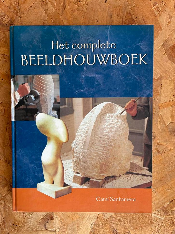 Het complete BEELDHOUWBOEK - Camí Santamera, Boeken, Kunst en Cultuur | Fotografie en Design, Zo goed als nieuw, Overige onderwerpen