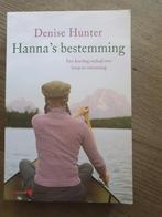 Hanna's Bestemming - Denise Hunter Roman, Ophalen of Verzenden, Zo goed als nieuw, Denise Hunter, Nederland