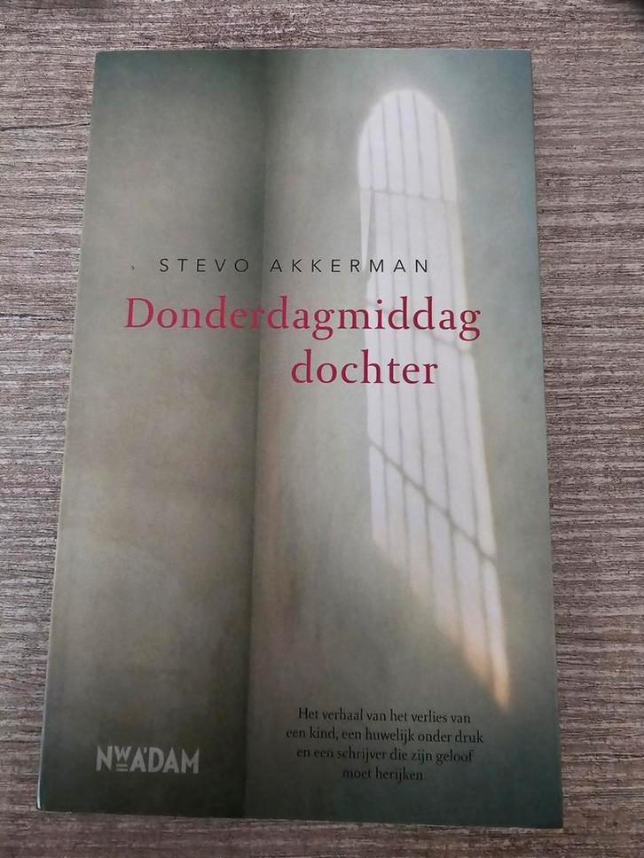 Donderdagmiddag dochter - Stevo Akkerman, Boeken, Overige Boeken, Gelezen, Ophalen of Verzenden