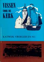KATWIJK VISSEN VOOR DE KERK KATWIJK VROEGEREN NU., Ophalen of Verzenden, 14e eeuw of eerder, Zo goed als nieuw