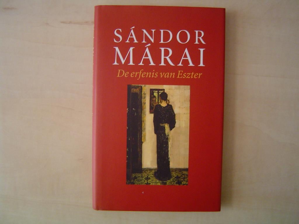 De erfenis van Eszter  - Sandor Marai, Europa overig, Zo goed als nieuw, Verzenden, Sandor Marai