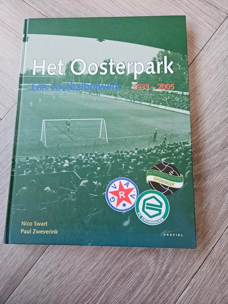 Het Oosterpark: Een voetbalbolwerk 1933-2005, Ophalen of Verzenden, Gelezen, Nico Swart, Paul Zweverink, Balsport
