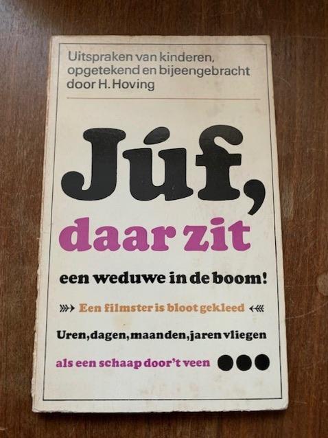 Juf, er zit een weduwe in de boom, Ophalen of Verzenden, Gelezen, Harriët Freezer, Anekdotes en Observaties