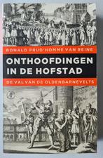 Onthoofdingen in de Hofstad- Johan van Oldenbarnevelt, Ophalen of Verzenden, 17e en 18e eeuw, Zo goed als nieuw