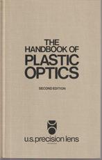 Handbook of plastic optics; US precision lens; 1983, Boeken, Verzenden, Zo goed als nieuw