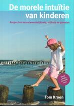 Tom Kroon - De morele intuitie van kinderen, Sociale wetenschap, Ophalen of Verzenden, Tom Kroon, Zo goed als nieuw